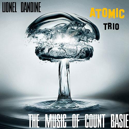 LIONEL DANDINE ATOMIC TRIO