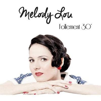 MELODY LOU - FOLLEMENT 30'