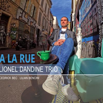 Lionel Dandine Trio - A La Rue